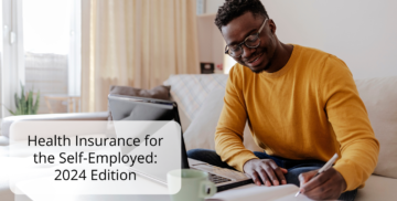 Health Insurance for the Self-Employed: 2024 Edition