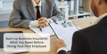 Start-Up Business Insurance: Transitioning to Your First Hire